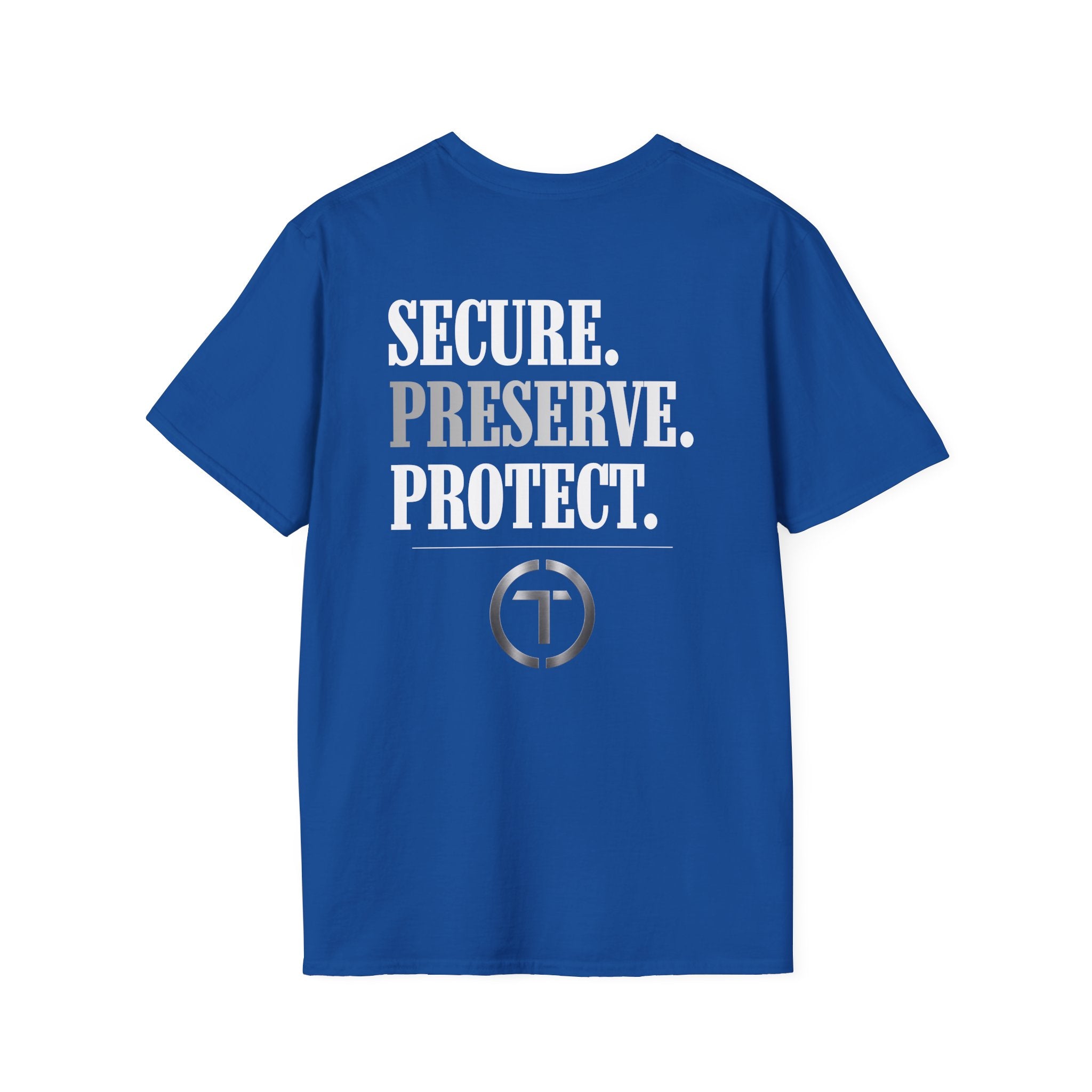 Secure. Perserve. Protect. T-Shirt